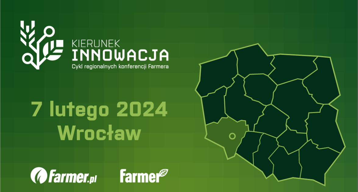 Na grafice znajduje się informacja: KIERUNEK INNOWACJA Cykl regionalnych konferencji Farmera - 7 lutego 2024 Wrocław - Farmer.pl